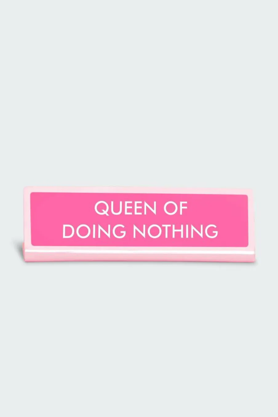 QUEEN OF DOING NOTHING - Plaque de bureau | Rose*FLAMINGO CANDLES Outlet